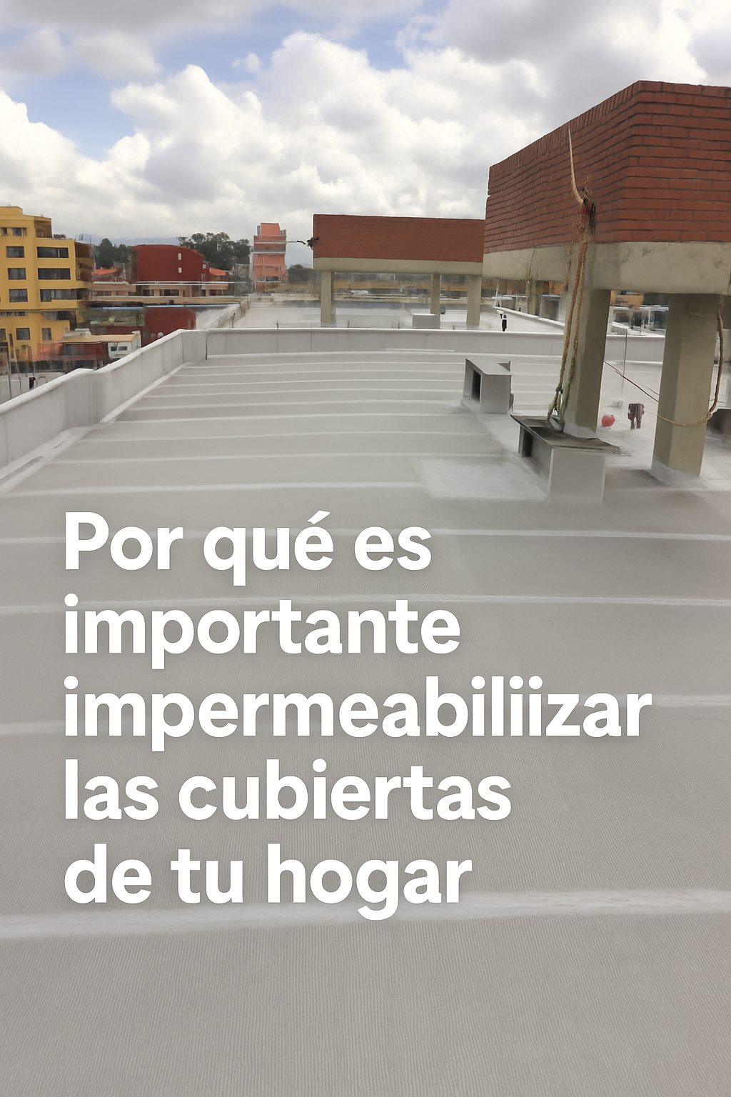 httpsvirtualspaceweb.comimagesimpermeabilizacion-de-cubiertas-para-evitar-goteras